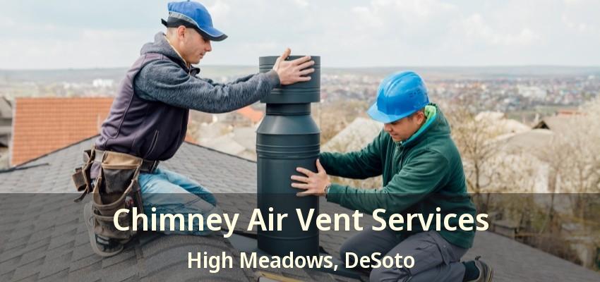 Chimney Air Vent Services High Meadows, DeSoto - TX