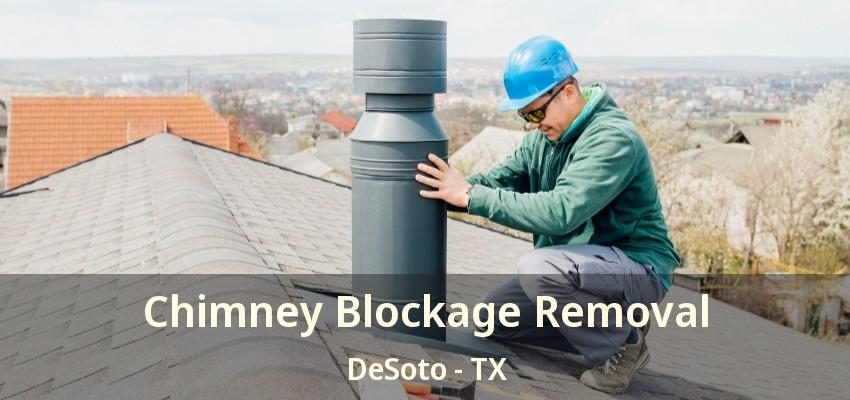 Chimney Blockage Removal DeSoto - TX