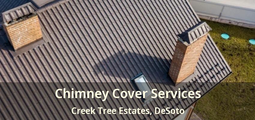 Chimney Cover Services Creek Tree Estates, DeSoto - TX
