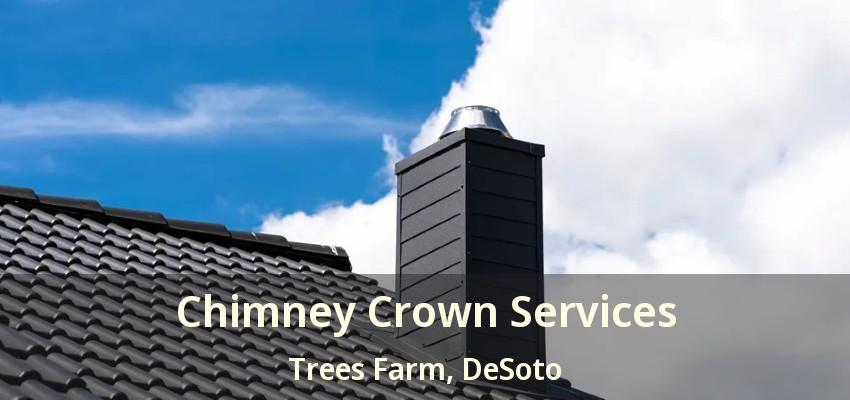 Chimney Crown Services Trees Farm, DeSoto - TX
