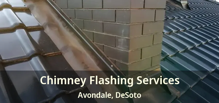 Chimney Flashing Services Avondale, DeSoto - TX