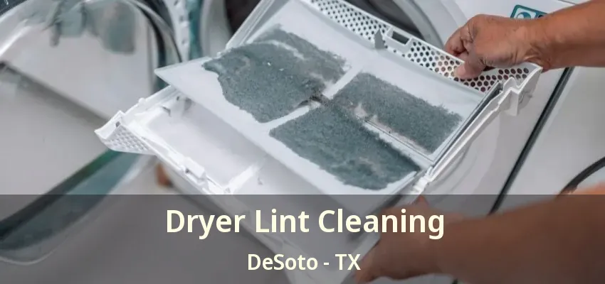Dryer Lint Cleaning DeSoto - TX
