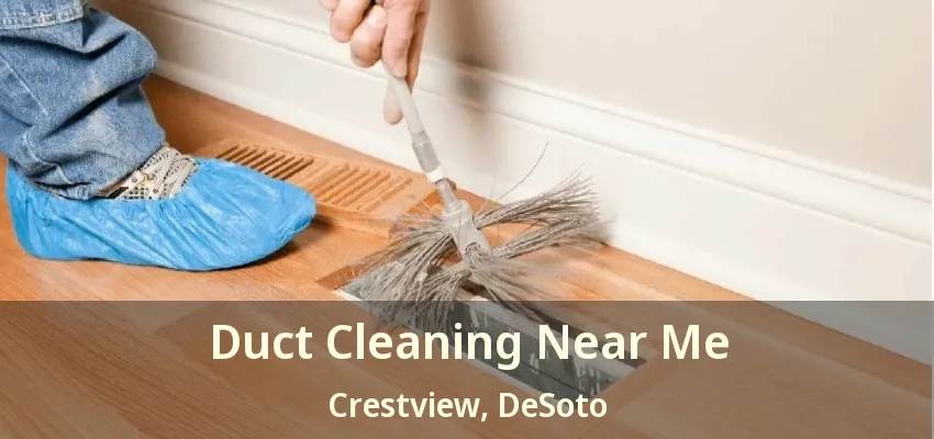 Duct Cleaning Near Me Crestview, DeSoto - TX