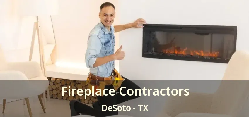Fireplace Contractors DeSoto - TX
