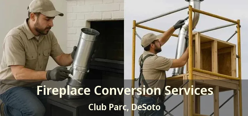 Fireplace Conversion Services Club Parc, DeSoto - TX
