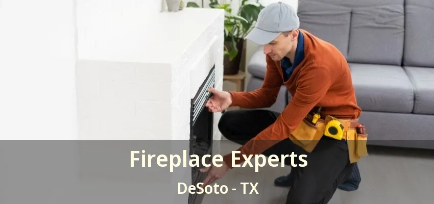 Fireplace Experts DeSoto - TX
