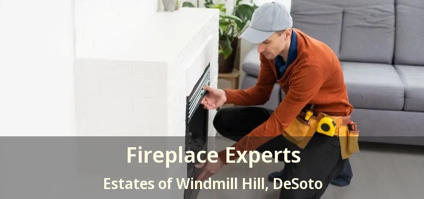 Fireplace Experts Estates of Windmill Hill, DeSoto - TX