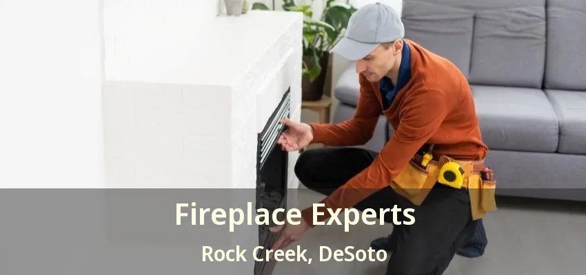 Fireplace Experts Rock Creek, DeSoto - TX
