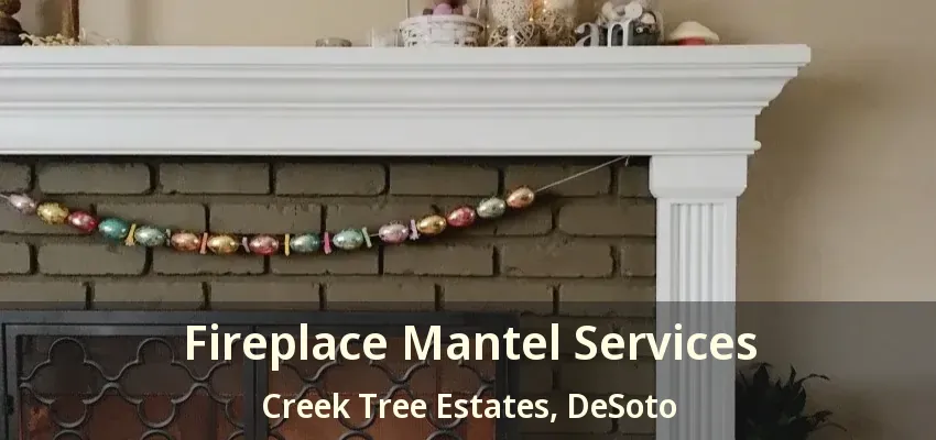 Fireplace Mantel Services Creek Tree Estates, DeSoto - TX