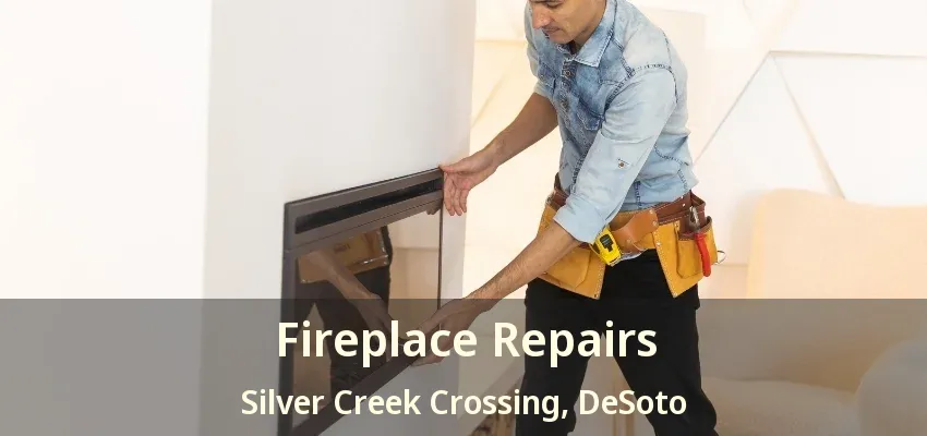 Fireplace Repairs Silver Creek Crossing, DeSoto - TX
