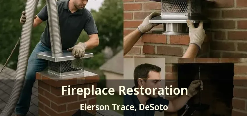 Fireplace Restoration Elerson Trace, DeSoto - TX