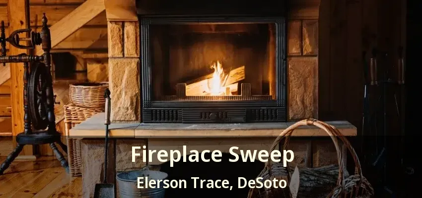 Fireplace Sweep Elerson Trace, DeSoto - TX