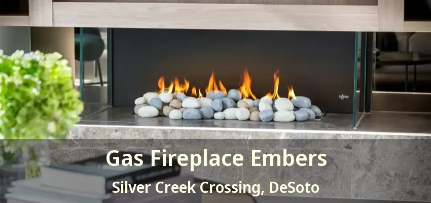 Gas Fireplace Embers Silver Creek Crossing, DeSoto - TX