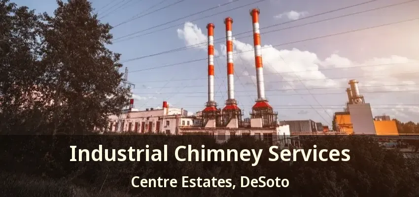 Industrial Chimney Services Centre Estates, DeSoto - TX
