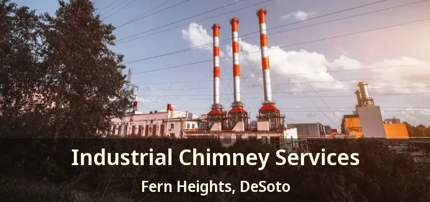 Industrial Chimney Services Fern Heights, DeSoto - TX