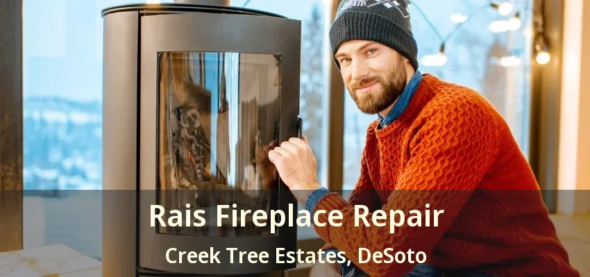 Rais Fireplace Repair Creek Tree Estates, DeSoto - TX