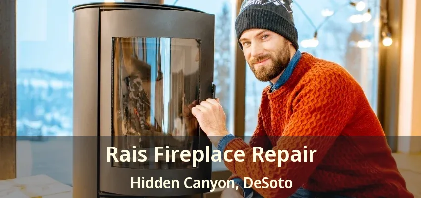 Rais Fireplace Repair Hidden Canyon, DeSoto - TX