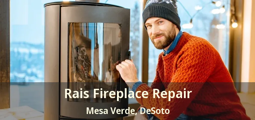 Rais Fireplace Repair Mesa Verde, DeSoto - TX