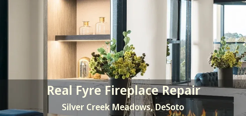 Real Fyre Fireplace Repair Silver Creek Meadows, DeSoto - TX