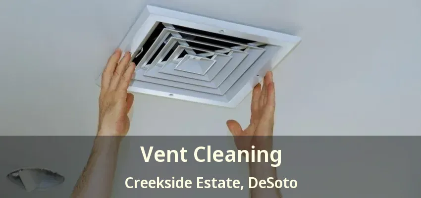 Vent Cleaning Creekside Estate, DeSoto - TX